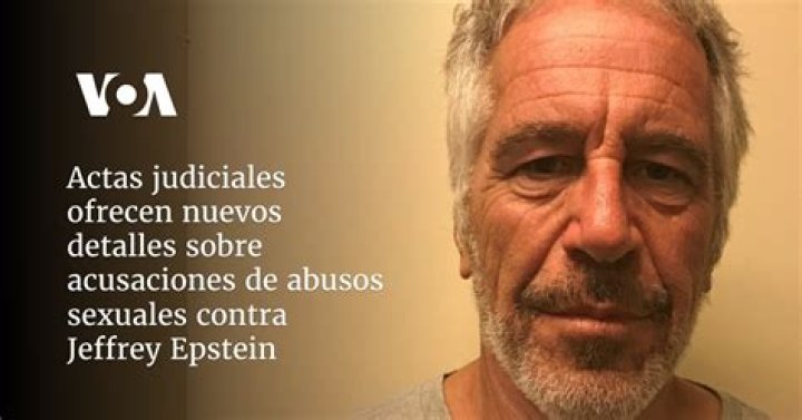 Actas judiciales ofrecen nuevos detalles sobre acusaciones de abusos sexuales contra Jeffrey Epstein