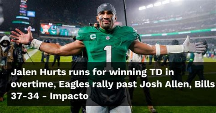 Jalen Hurts runs for winning TD in overtime, Eagles rally past Josh Allen, Bills 37-34