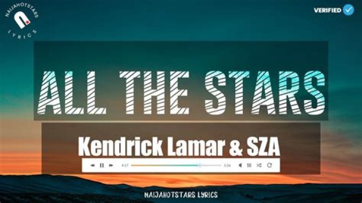 Lyrics to All The Stars by Kendrick Lamar, SZA, All The Stars Lyrics, Reveals Kendrick Lamar, SZA All The Stars Lyrics