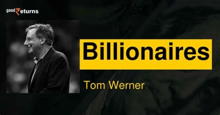 Tom Werner Net Worth 2022, Age, Height and More