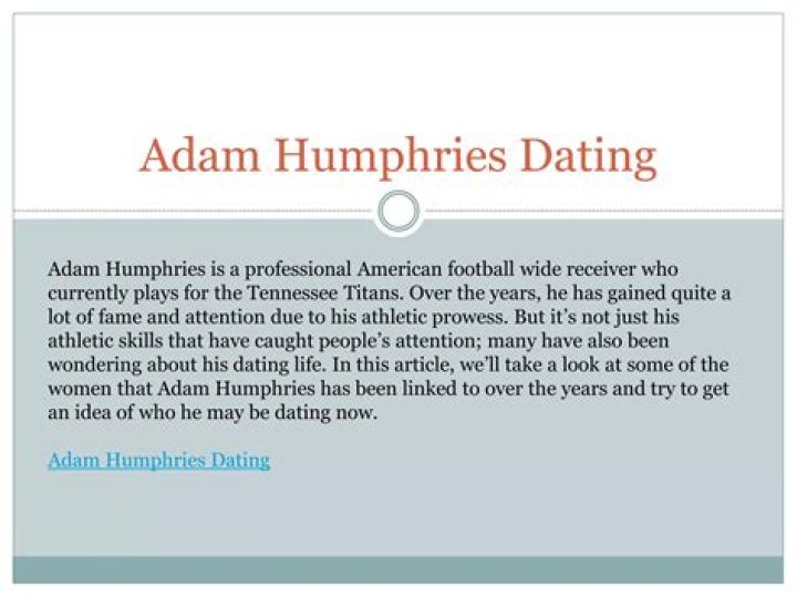 Who Is Adam Humphries Dating? Check Adam Humphriess Dating History